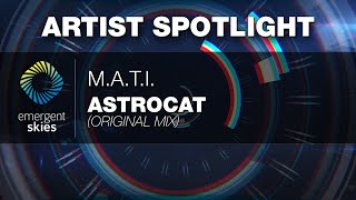 ARTIST SPOTLIGHT  MATI  Astrocat Emergent Skies [upl. by Hauger]