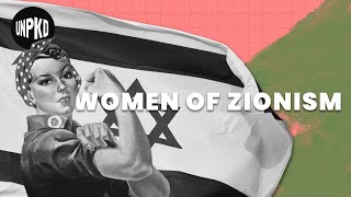 The Women of Zionism  History of Israel Explained  Unpacked [upl. by Landbert]