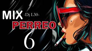 Mix PERREO 2019 6 REBOTA CONTRA LA PARED♫ ✘Dj L30 [upl. by Eiramasil]