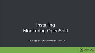 Installing Monitoring OpenShift Splunk Application [upl. by Tirreg255]