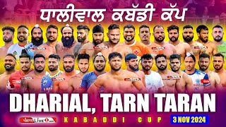 🔴LIVE Dhariwal Tarn Taran Dhaliwal Kabaddi Cup 3 Nov 2024 Live [upl. by Jakie]