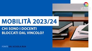 Mobilità docenti 202324 chi sono gli insegnanti bloccati dal vincolo [upl. by Murvyn]