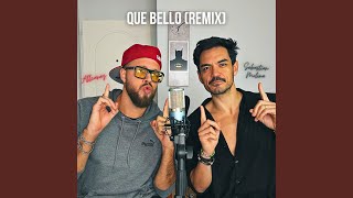 Que Bello Remix [upl. by Anala]