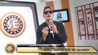 Lenny Fierro  Hasta Que Me Olvides TV [upl. by Ardnuasak242]