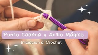 Clase 1  Punto Cadeneta y Anillo Mágico Iniciación al Crochet [upl. by Sianna]