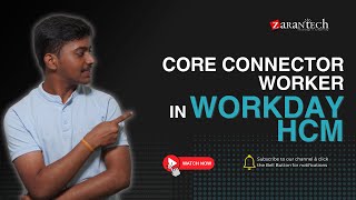 Core Connector Worker in Workday HCM  ZaranTech [upl. by Atilrak175]