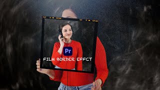 FILM BORDER EFFECT IN PREMIERE PRO 2024premiereproeffects [upl. by Ennaeirrac853]