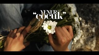 Yener Çevik  Çocuk Official Video [upl. by Elvah]