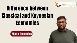 Classical Economics vs Keynesian Economics  CUET PG Economics Entrance  Indian Economic Services [upl. by Minardi244]