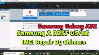 Samsung A32  A325F  u5u6 Imei Repair New Security Repair by Chimera [upl. by Loring]