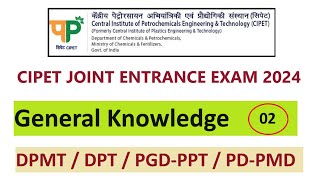 CIPET Entrance Exam Preparation 2024  General Knowledge  CIPET JEE 2024  Important Questions L2 [upl. by Lyndon]