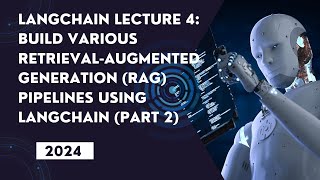 Build Various RetrievalAugmented Generation RAG Pipelines Using LangChain Part 2 [upl. by Volney379]