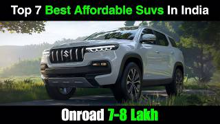 2024 Top 7 Best Affordable Suvs In India Onroad 78 Lakh [upl. by Naleag127]