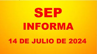 SEP Informa 14 de julio de 2024 [upl. by Kamin]