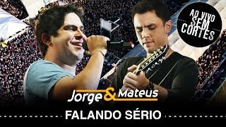 Jorge amp Mateus  Falando Sério  DVD Ao Vivo Sem Cortes  Clipe Oficial [upl. by Airyt]