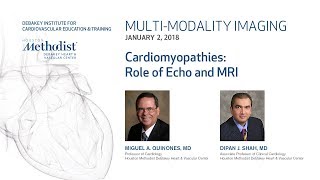 Cardiomyopathies Role of Echo and MRI M QUINONES MD amp D SHAH MD January 2 2018 [upl. by Ailahs64]