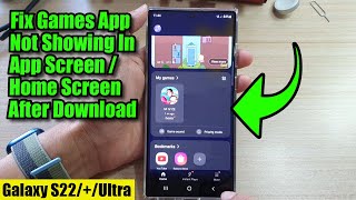 SOLVED Fix Games App Not Showing In App ScreenHome Screen After Download on Galaxy S22S22Ultra [upl. by Alfi]