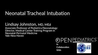 Neonatal Tracheal Intubation by L Johnston et al  OPENPediatrics [upl. by Steep333]