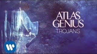 Atlas Genius  Trojans Official Audio [upl. by Cathlene]