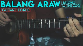 BALANG ARAW  I BELONG TO THE ZOO  GUITAR CHORDS FOR BEGINNERS  RJMOLINA [upl. by Dalli]