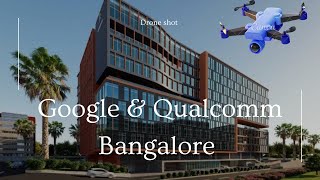 Google amp Qualcomm Bagmane tech park Whitefield Bangalore [upl. by Thorn]