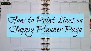 How To Print Lines On The Big Happy Planner Pages [upl. by Mcadams924]