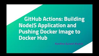 GitHub Actions Building NodeJS Application and Pushing Docker Image to Docker Hub [upl. by Lamprey]