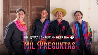 Tunay  Christian Herrera  Mil Preguntas [upl. by Aidnis]