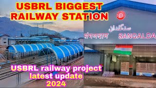 USBRL BIGGEST RAILWAY STATION  USBRL RAILWAY PROJECT LATEST UPDATE 2024 [upl. by Reffotsirk]