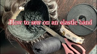 How to sew on an elastic band  Elastic band method for wigs [upl. by Enihsnus]