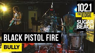 Black Pistol Fire  Bully Live at the Edge [upl. by Thisbee]