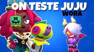 ON TESTE JUJU LE NOUVEAU BRAWLER  ft WoRa [upl. by Annawad]