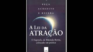 A lei da atração quotO segredoquot colocado em prática  Áudio Livro Completo AudioBook [upl. by Ivette]