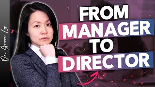 How to Go from Manager to Director  Land an Executive Level Position [upl. by Bradney]