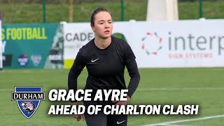 Match Preview  Grace Ayre ahead of Charlton Athletic [upl. by Asher]