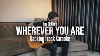 One Ok Rock  Wherever You Are BackingTrack Karaoke  Tian Ardian Acoustic Guitar Cover [upl. by Hach]