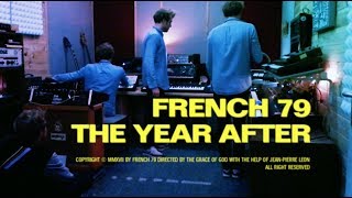 French 79  The Year After [upl. by Etac]