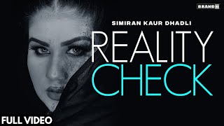 REALITY CHECK  Simiran Kaur Dhadli  Nixon  J Statik  Bunty Bains  New Punjabi Song  Simran [upl. by Eldridge865]