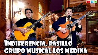 INDIFERENCIAPASILLO GRUPO MUSICAL LOS MEDINA [upl. by Eblehs672]