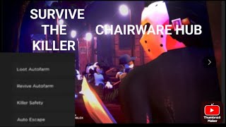 🔪Survive The Killer Script  ChairWare Hub Auto lootingFree Double Jump More PASTEBIN [upl. by Rusticus758]