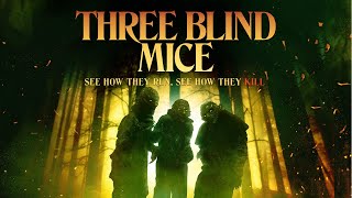 Three Blind Mice  Full Horror Movie  May Kelly Lila Lasso [upl. by Charie473]