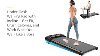 UnderDesk Walking Pad with Incline – Get Fit Crush Calories and Work While You Walk Like a Boss [upl. by Horne]