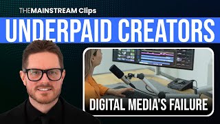 Underpaid Creators How Digital Media Is Failing Them [upl. by Ahtebat]