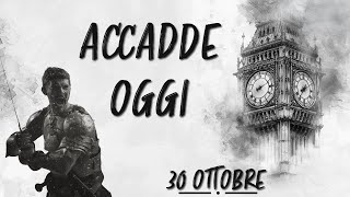 ACCADDE OGGI 30 OTTOBRE [upl. by Nabois]