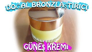 Bronzlaştırıcı Güneş Kremi Yapımı  Doğal Bronzlaştırıcı Yağ Tarifi [upl. by Hessler]