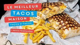 LE MEILLEUR TACOS façon OTacos   sauce fromagère [upl. by Yeslehc]