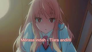 Tiara Andini  Merasa indah Tiktok version Slowed  Reverb [upl. by Sang]