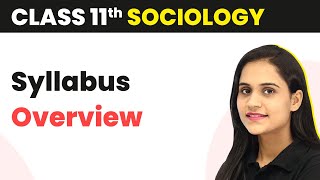 Class 11 Sociology Syllabus Overview and Launch [upl. by Nauqram]