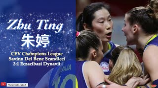 Zhu Ting 朱婷  Superstar  Eczacibasi Dynavit vs Savino Del Bene SCANDICCI  CEV Champions League 24 [upl. by Ardyce]