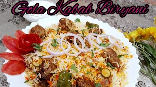 Gola Kabab Biryani Recipe  Biryani Recipe  How to make Kabab Biryani Kabab BiryaniSamis Kitchen [upl. by Kery]